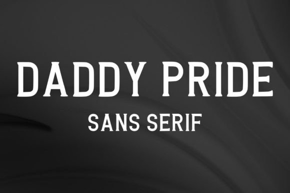 Daddy Pride: The Bold Sans Serif Font for Impactful Branding