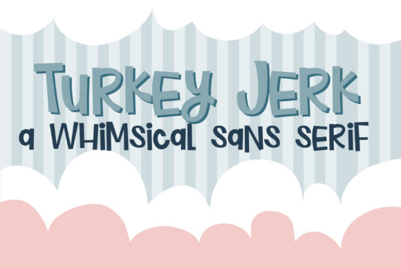 Turkey Jerk: A Playful Sans Serif Font for Modern Web Design